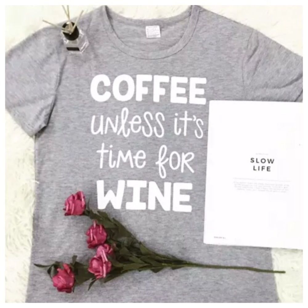 🍷”Coffee Unless it’s Time for Wine” T-Shirt 🍷 - Picture 2 of 2